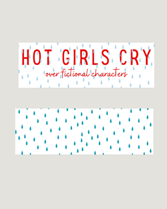 Hot Girls Cry Bookmark