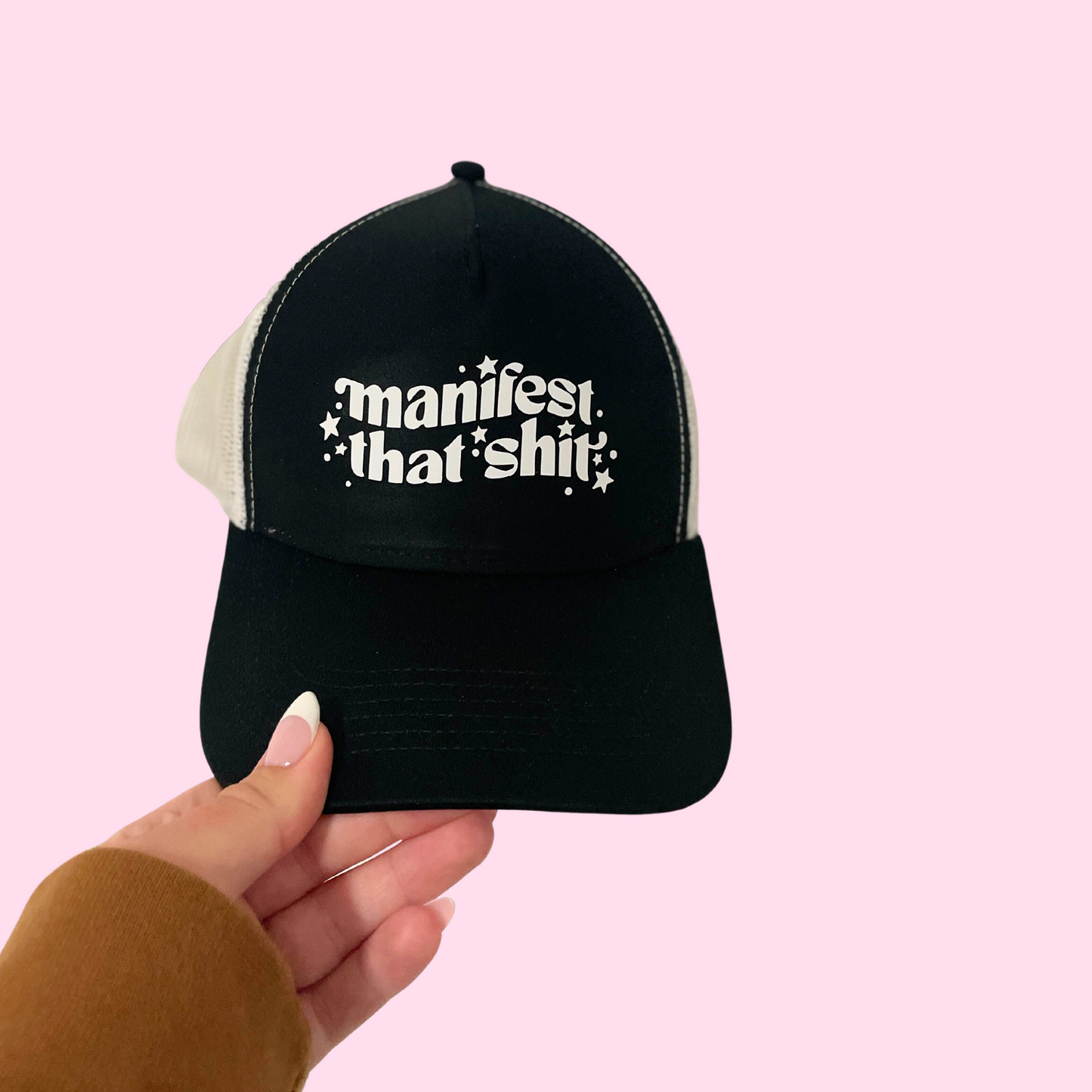Manifest That Shit Trucker Hat