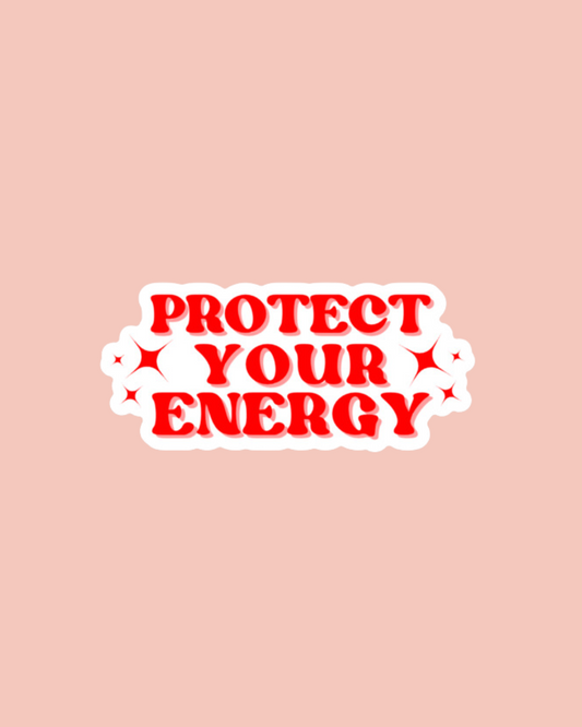 Protect Your Energy Sticker